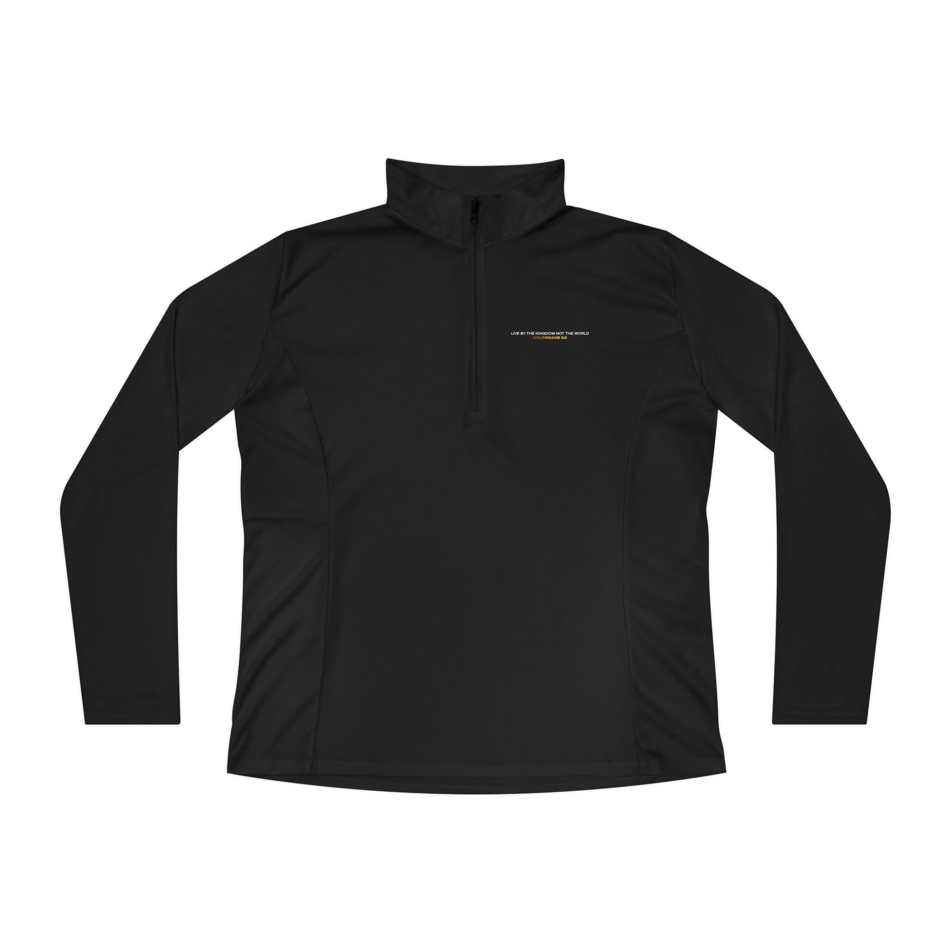 "Live By the Kingdom Not the World Colossians 3:2" Unisex Ladies Quarter-Zip Pullover - The Shield of Light