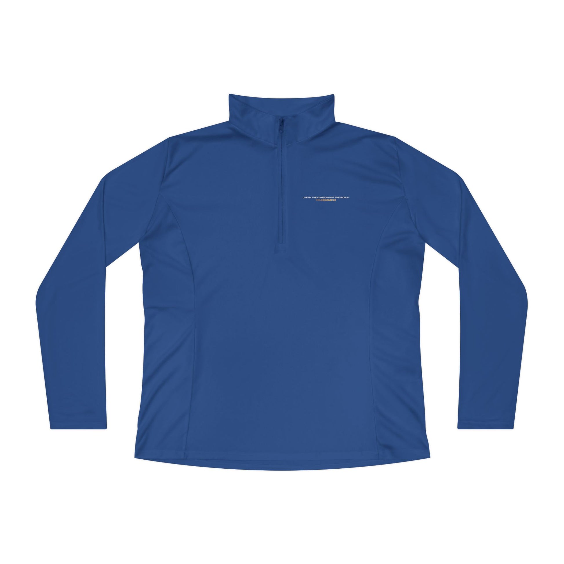"Live By the Kingdom Not the World Colossians 3:2" Unisex Ladies Quarter-Zip Pullover - The Shield of Light