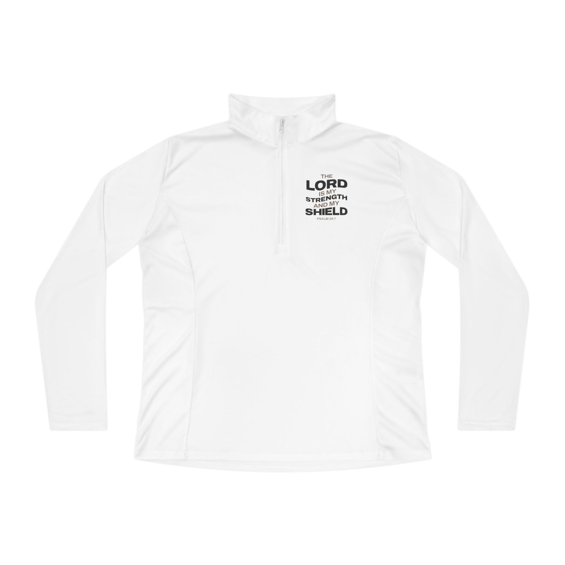 "The Lord Is My Strength and My Shield Psalm 28:7" Unisex Ladies Quarter-Zip Pullover - The Shield of Light