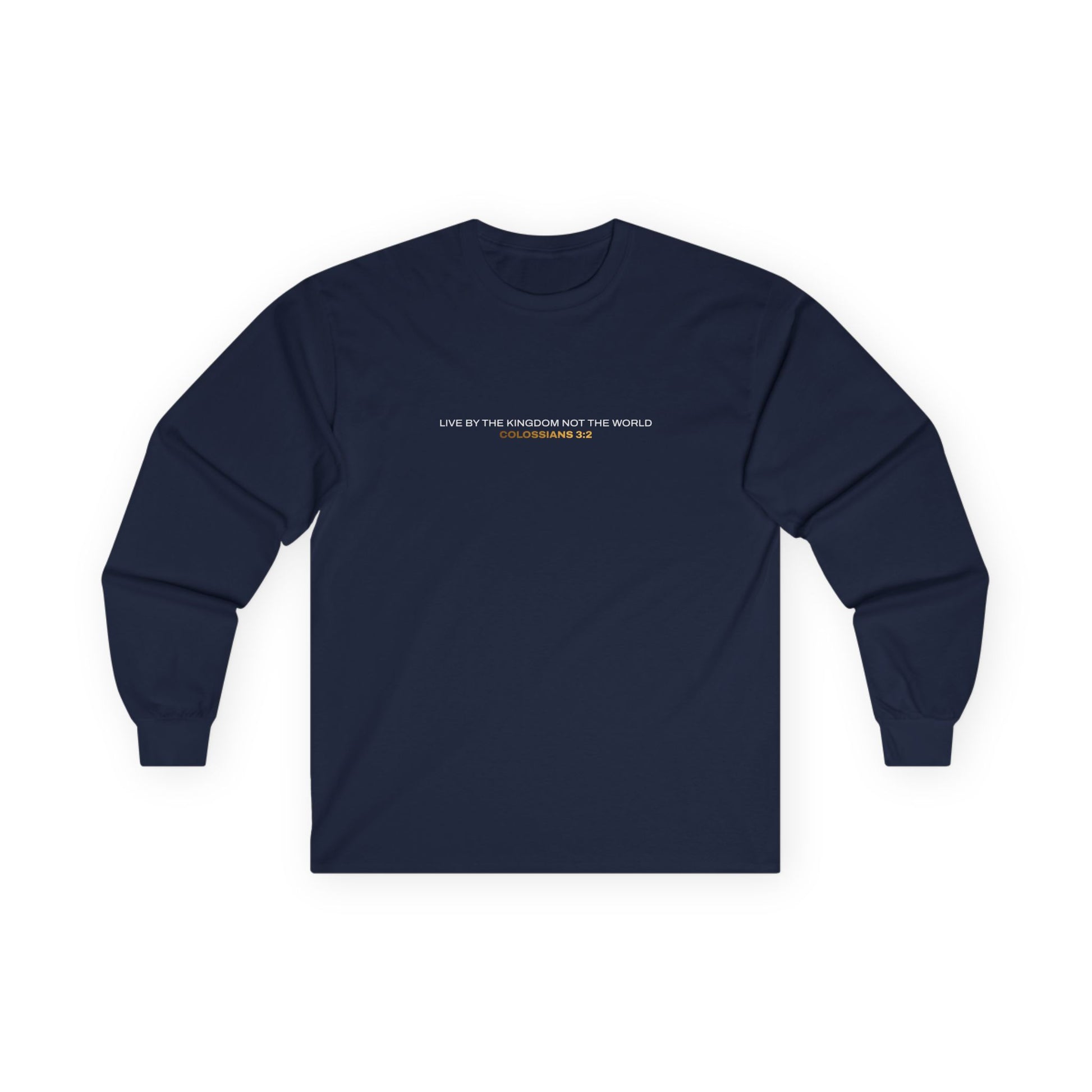"Live By the Kingdom Not the World Colossians 3:2" Unisex Long Sleeve Tee - The Shield of Light