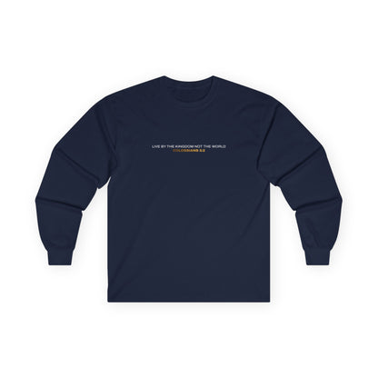 "Live By the Kingdom Not the World Colossians 3:2" Unisex Long Sleeve Tee - The Shield of Light