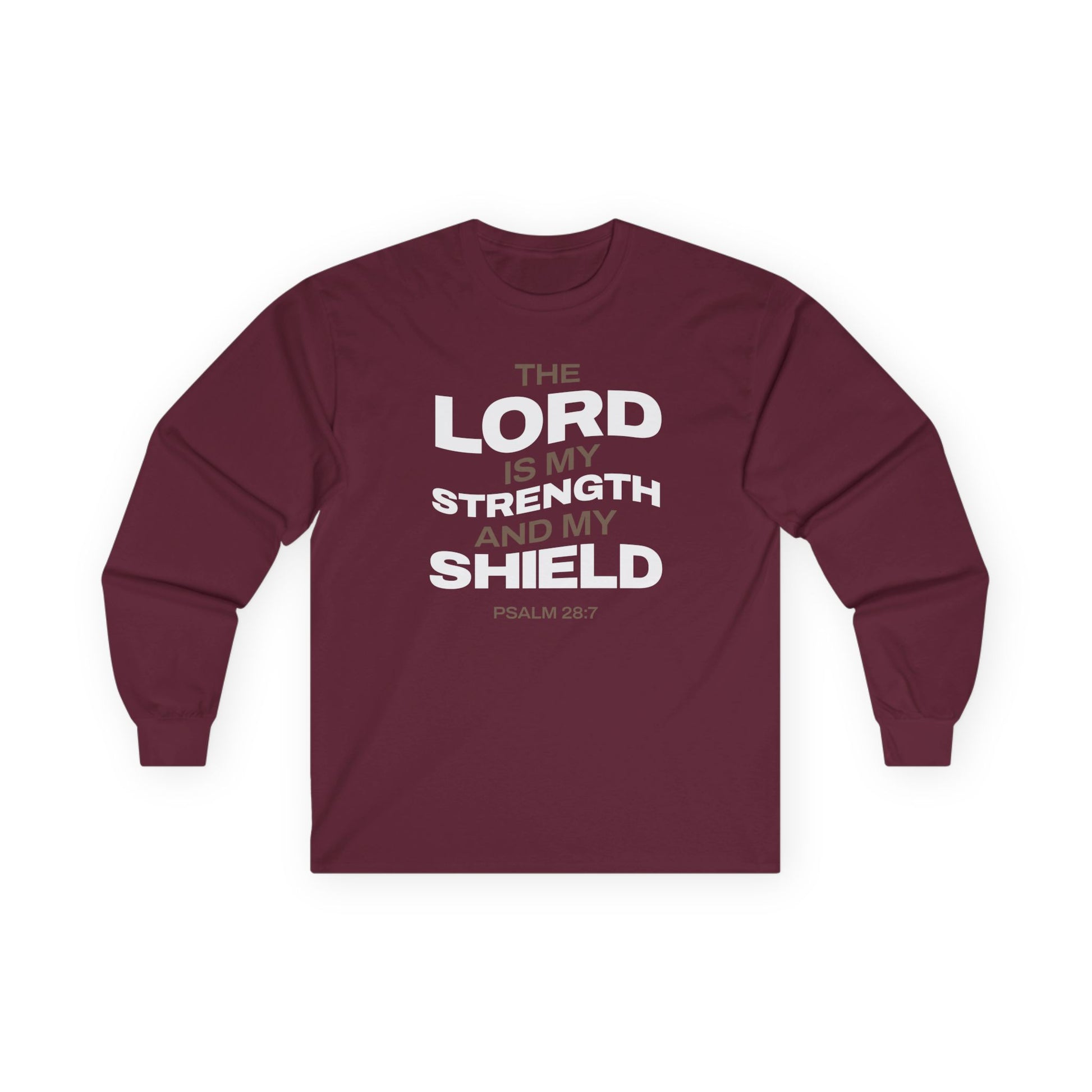 "The Lord Is My Strength and My Shield Psalm 28:7" Unisex Long Sleeve Tee - The Shield of Light