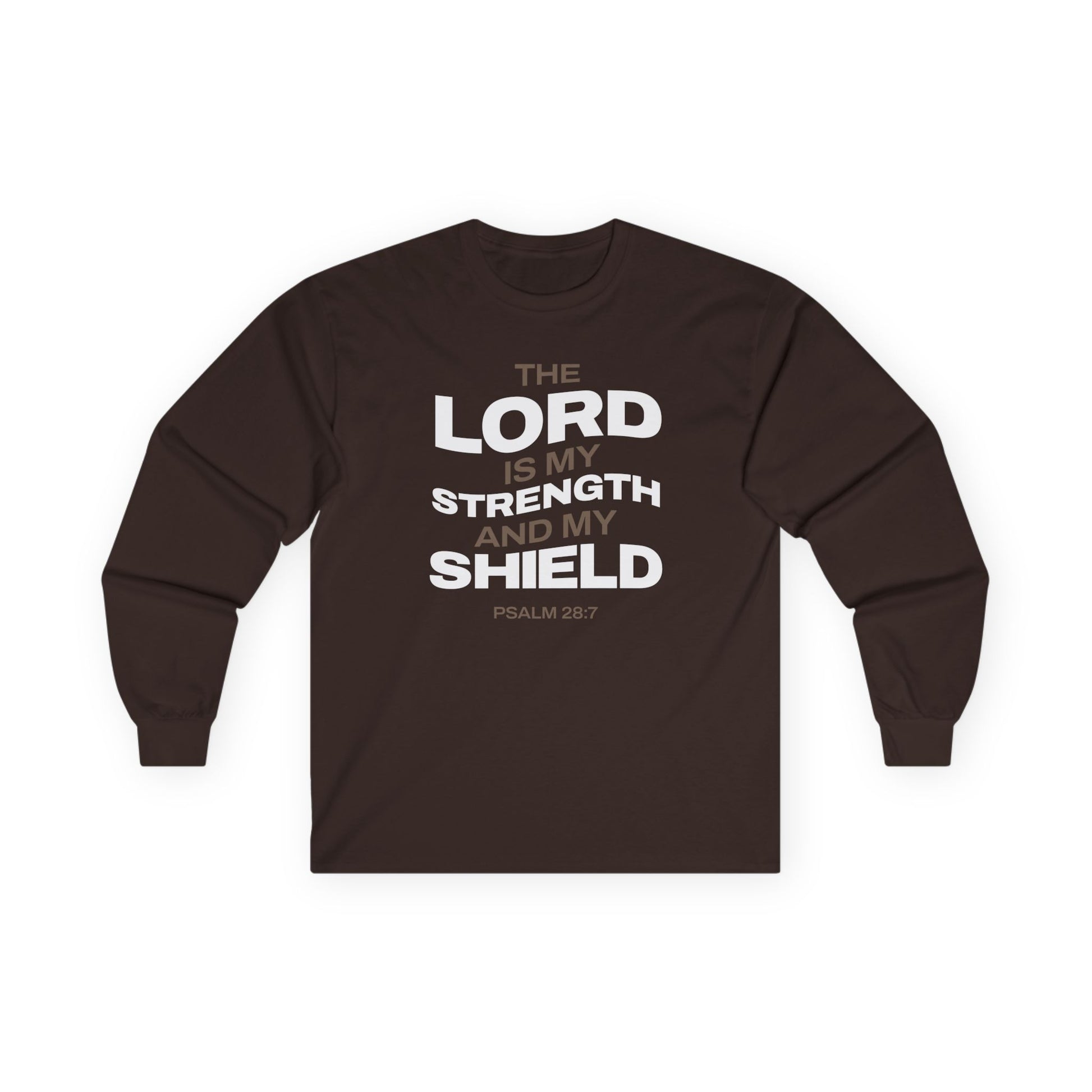 "The Lord Is My Strength and My Shield Psalm 28:7" Unisex Long Sleeve Tee - The Shield of Light