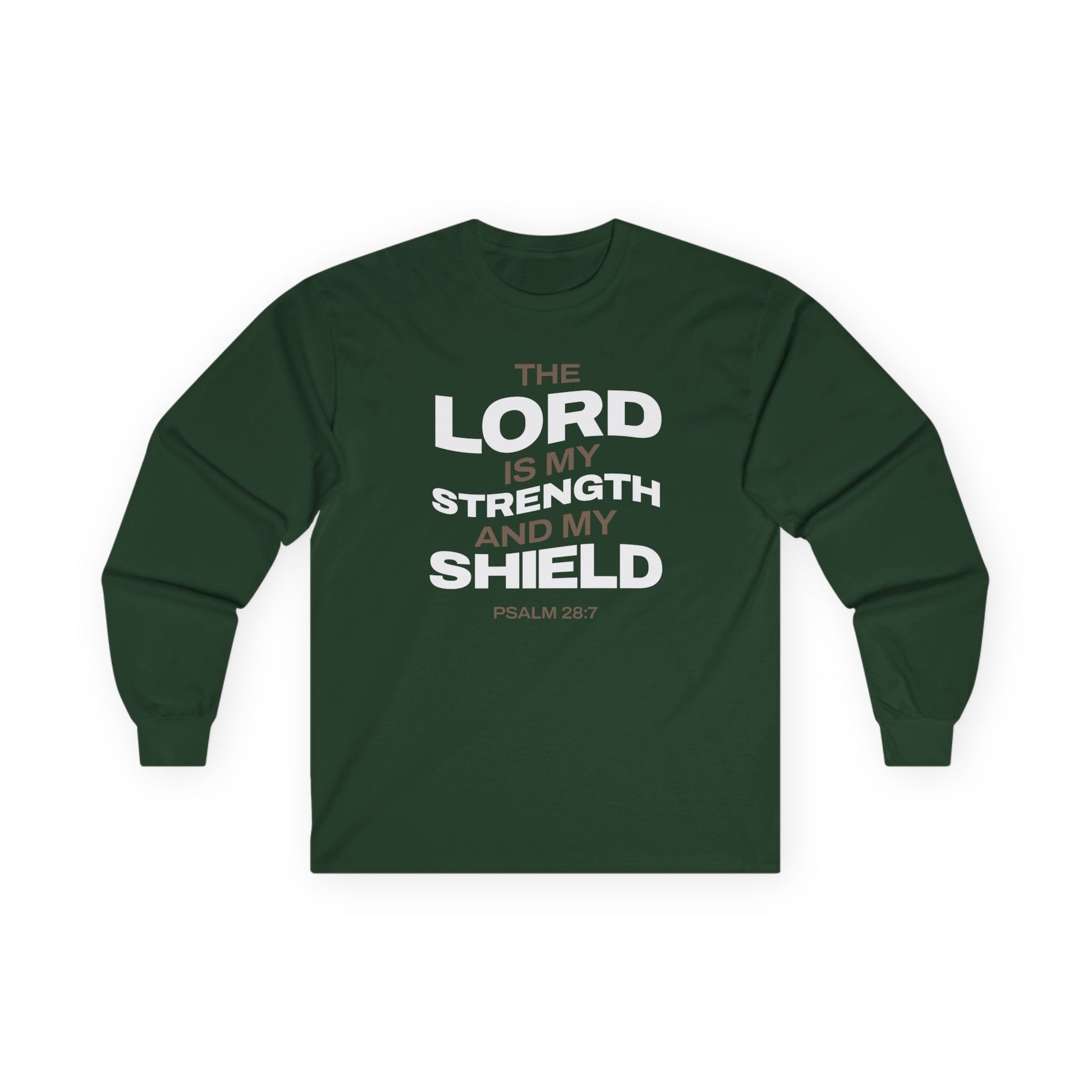 "The Lord Is My Strength and My Shield Psalm 28:7" Unisex Long Sleeve Tee - The Shield of Light