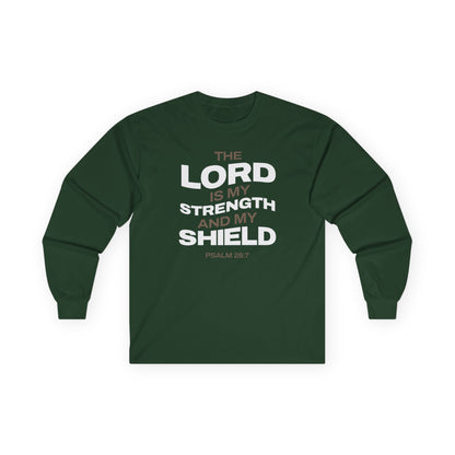 "The Lord Is My Strength and My Shield Psalm 28:7" Unisex Long Sleeve Tee - The Shield of Light