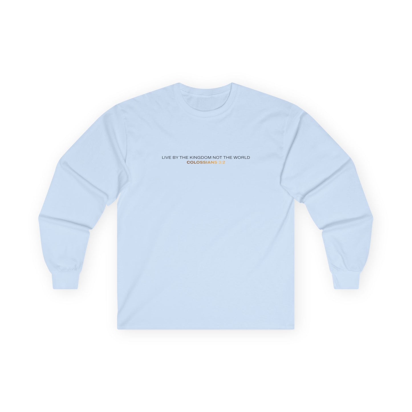 "Live By the Kingdom Not the World Colossians 3:2" Unisex Long Sleeve Tee - The Shield of Light