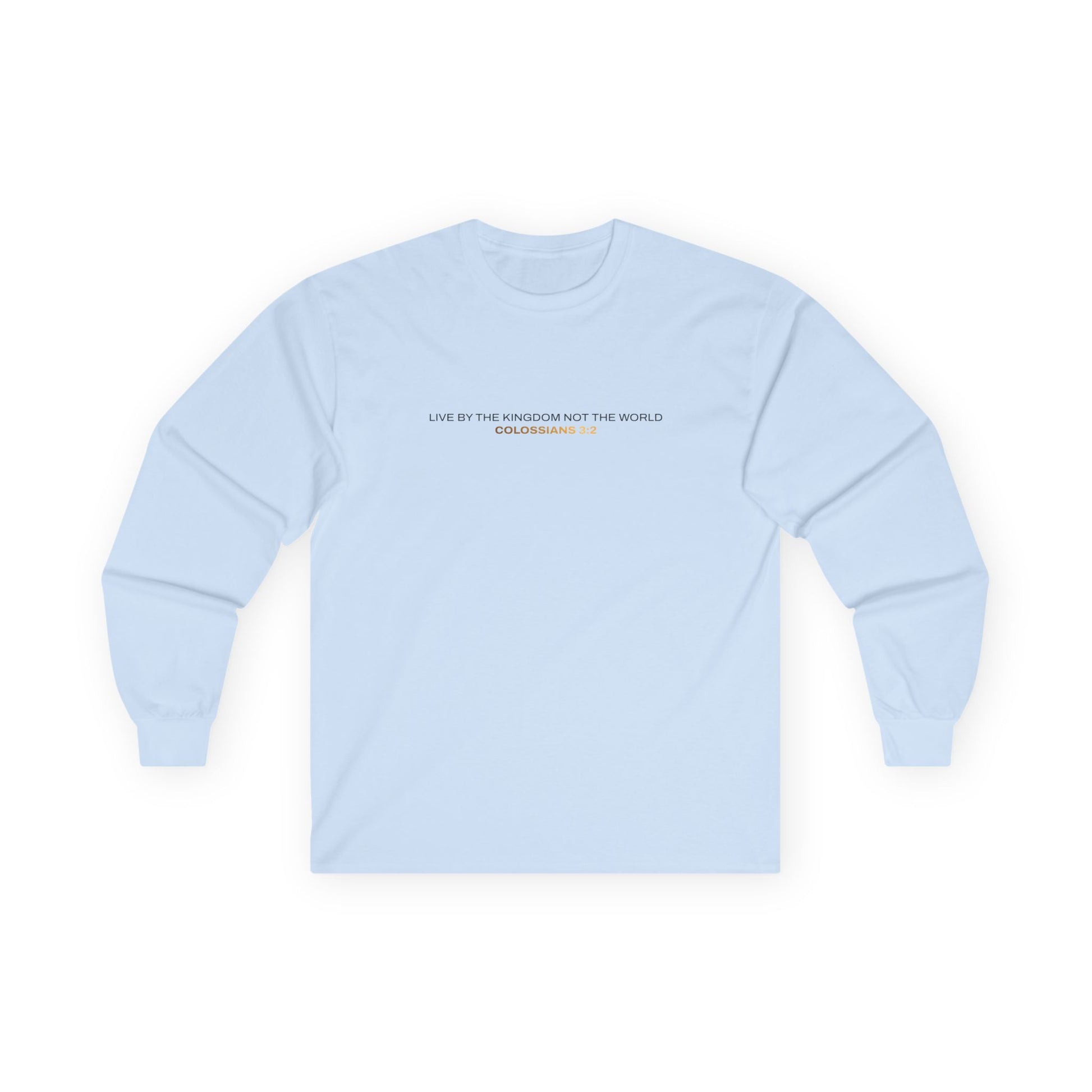 "Live By the Kingdom Not the World Colossians 3:2" Unisex Long Sleeve Tee - The Shield of Light