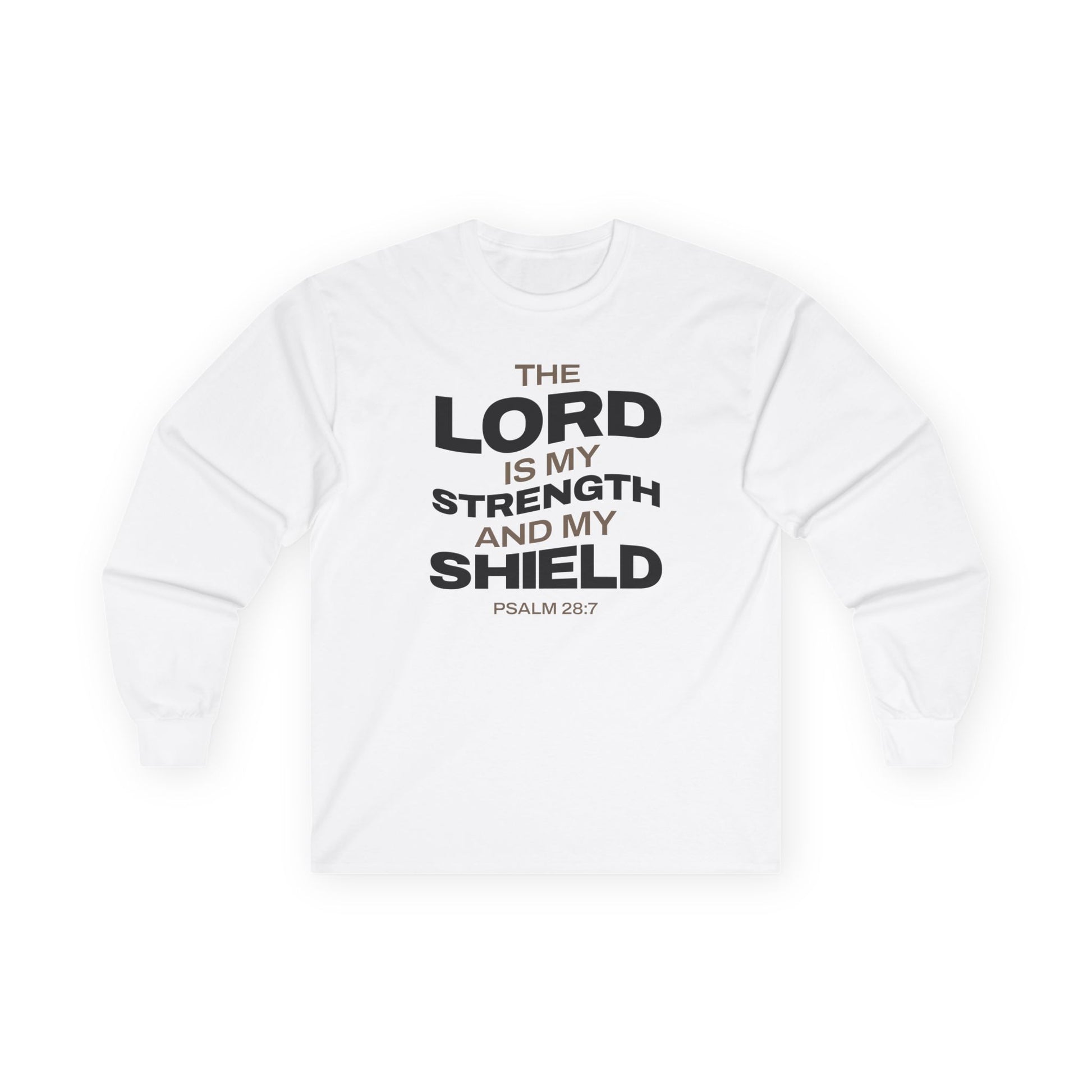 "The Lord Is My Strength and My Shield Psalm 28:7" Unisex Long Sleeve Tee - The Shield of Light