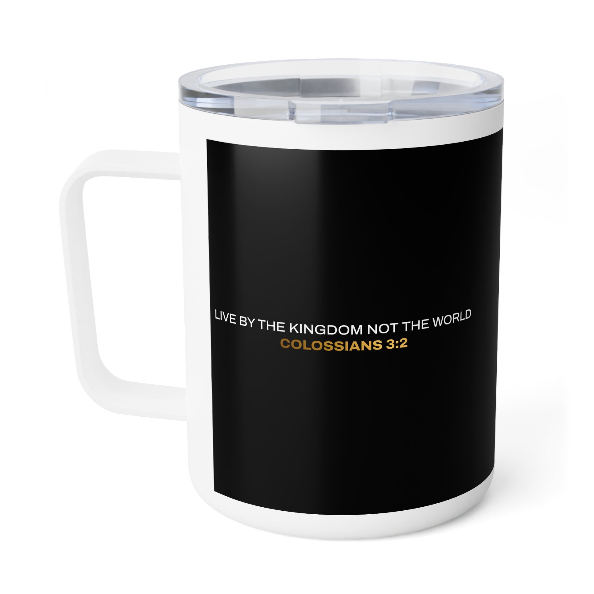 "Live By the Kingdom Not the World Colossians 3:2" Unisex Insulated Coffee Mug, 10oz - The Shield of Light