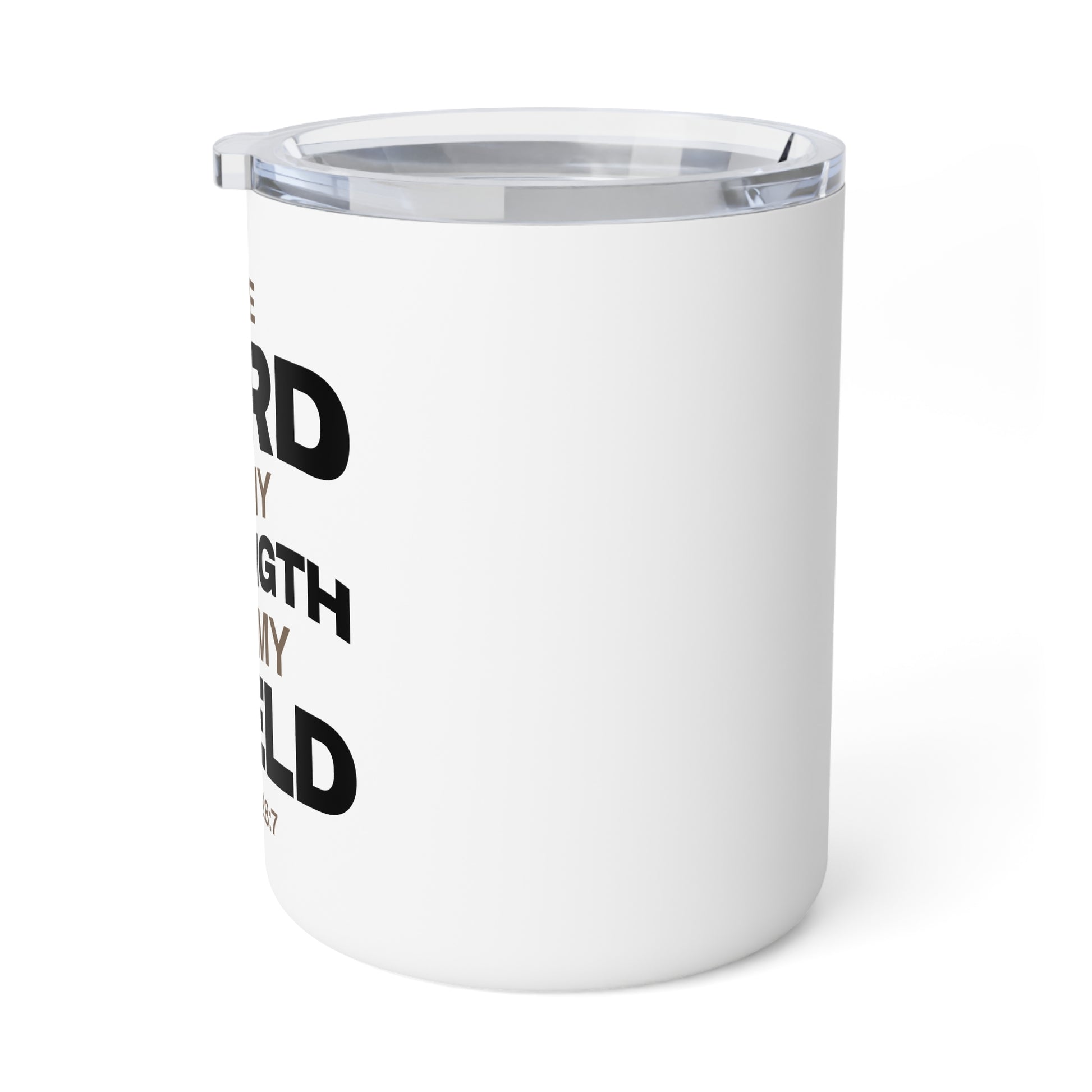 "The Lord Is My Strength and My Shield Psalm 28:7" Unisex Insulated Coffee Mug, 10oz - The Shield of Light