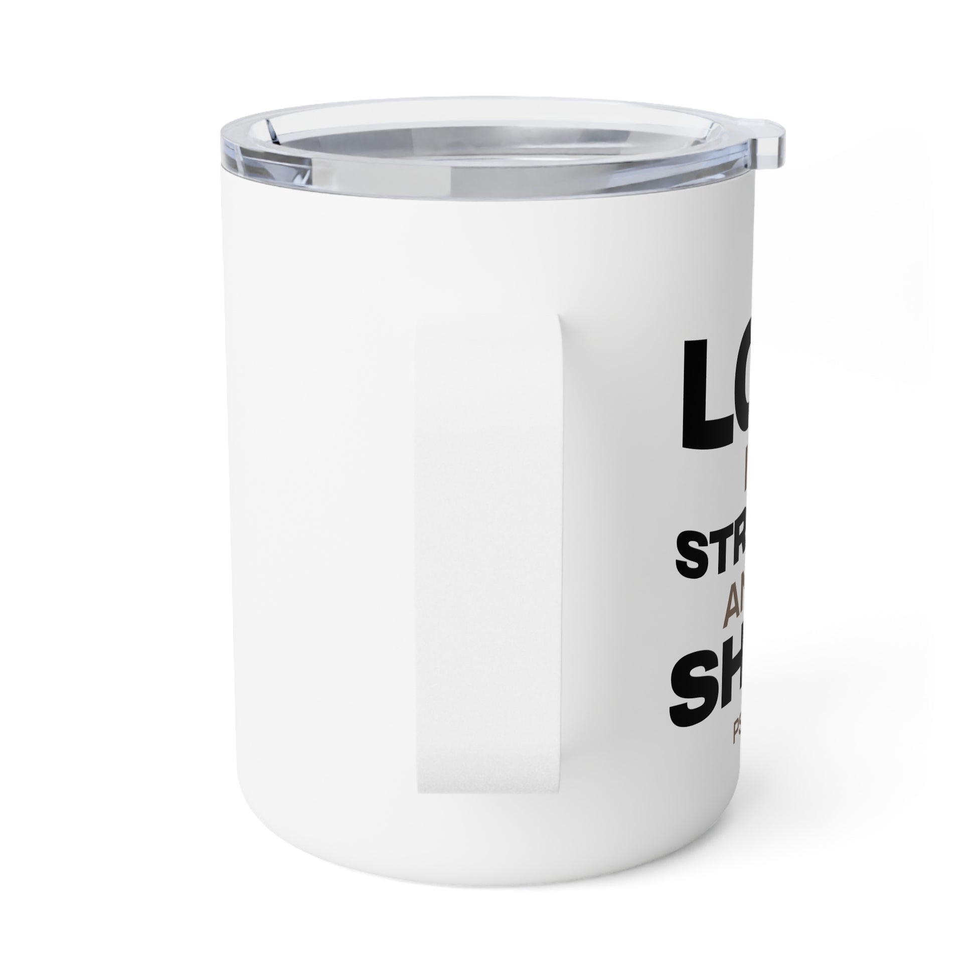 "The Lord Is My Strength and My Shield Psalm 28:7" Unisex Insulated Coffee Mug, 10oz - The Shield of Light