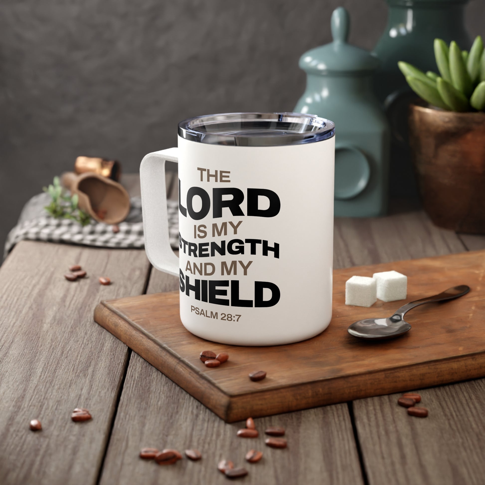 "The Lord Is My Strength and My Shield Psalm 28:7" Unisex Insulated Coffee Mug, 10oz - The Shield of Light