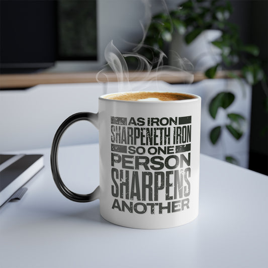 "As Iron Sharpeneth Iron So One Person Sharpens Another" Unisex  11oz Coffee Color Morphing Mug - The Shield of Light