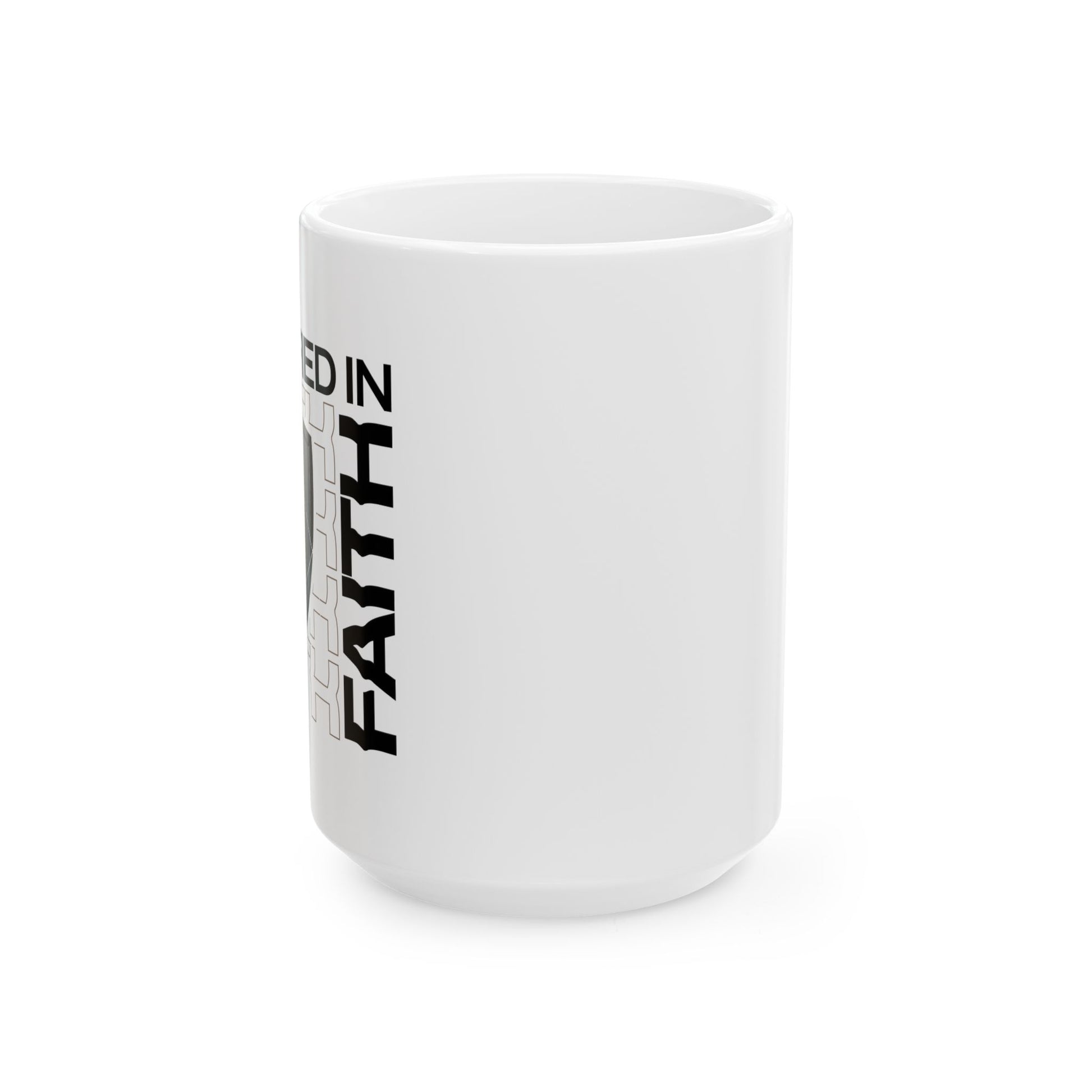 "Fortified In Faith " Unisex Ceramic Mug  11oz/15oz, - The Shield of Light