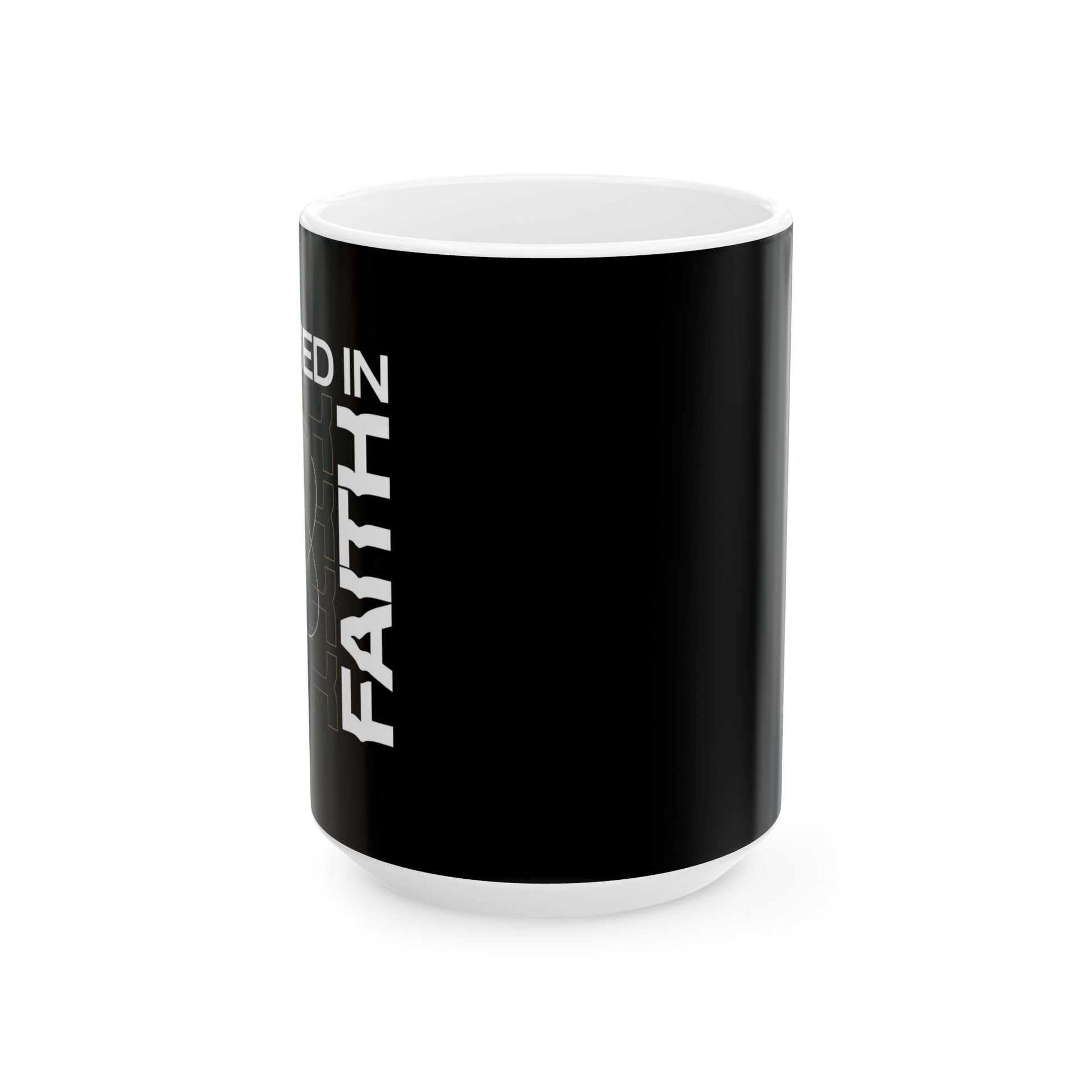 "Fortified In Faith " Unisex Ceramic Mug  11oz/15oz, - The Shield of Light