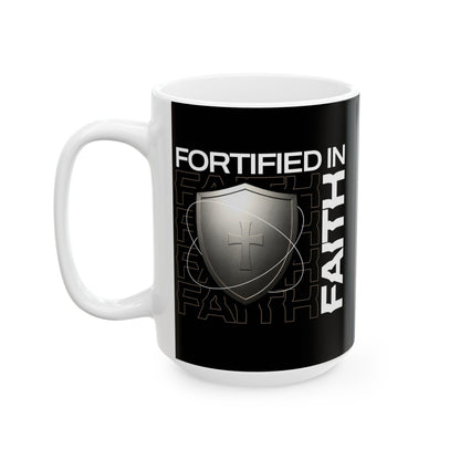 "Fortified In Faith " Unisex Ceramic Mug  11oz/15oz, - The Shield of Light