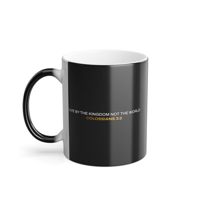 "Live By the Kingdom Not the World Colossians 3:2" Unisex  11oz Coffee Color Morphing Mug - The Shield of Light