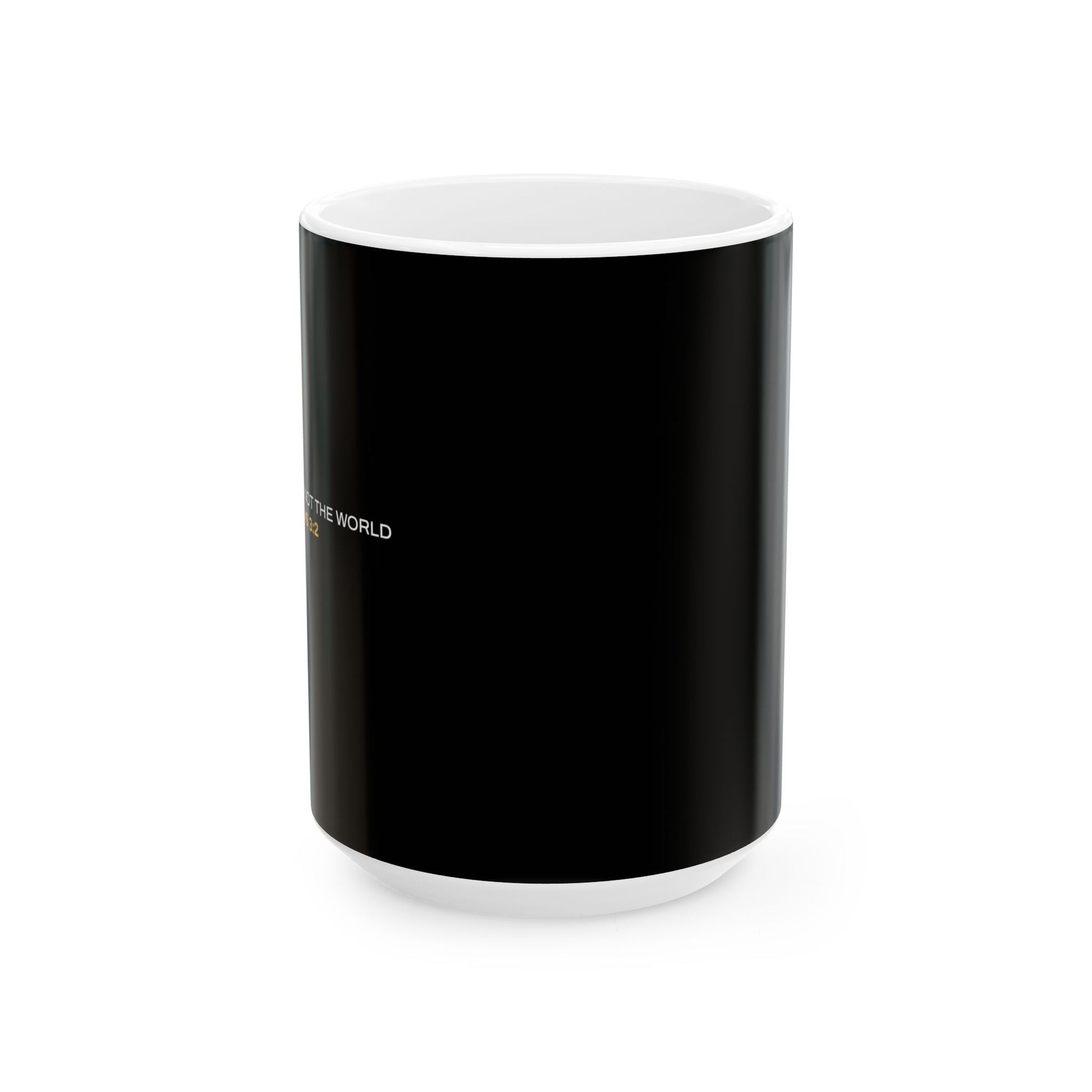 "Live By the Kingdom Not the World Colossians 3:2" Unisex Ceramic Mug  11oz/15oz, - The Shield of Light