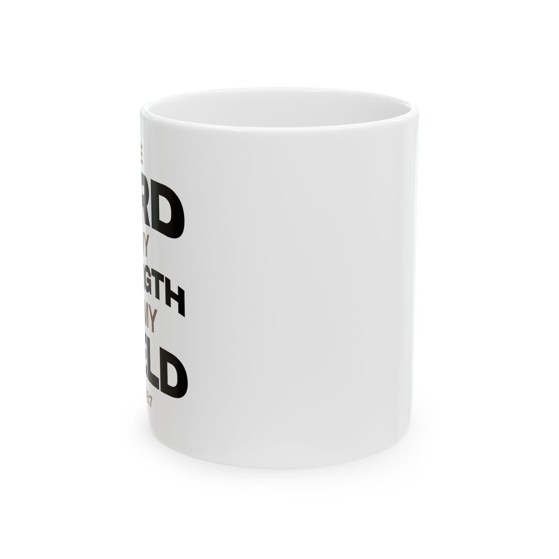 "The Lord Is My Strength and My Shield Psalm 28:7" Unisex Ceramic Mug  11oz/15oz, - The Shield of Light