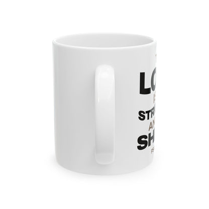 "The Lord Is My Strength and My Shield Psalm 28:7" Unisex Ceramic Mug  11oz/15oz, - The Shield of Light