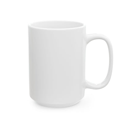 "The Lord Is My Strength and My Shield Psalm 28:7" Unisex Ceramic Mug  11oz/15oz, - The Shield of Light