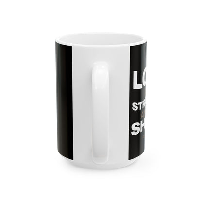 "The Lord Is My Strength and My Shield Psalm 28:7" Unisex Ceramic Mug  11oz/15oz, - The Shield of Light
