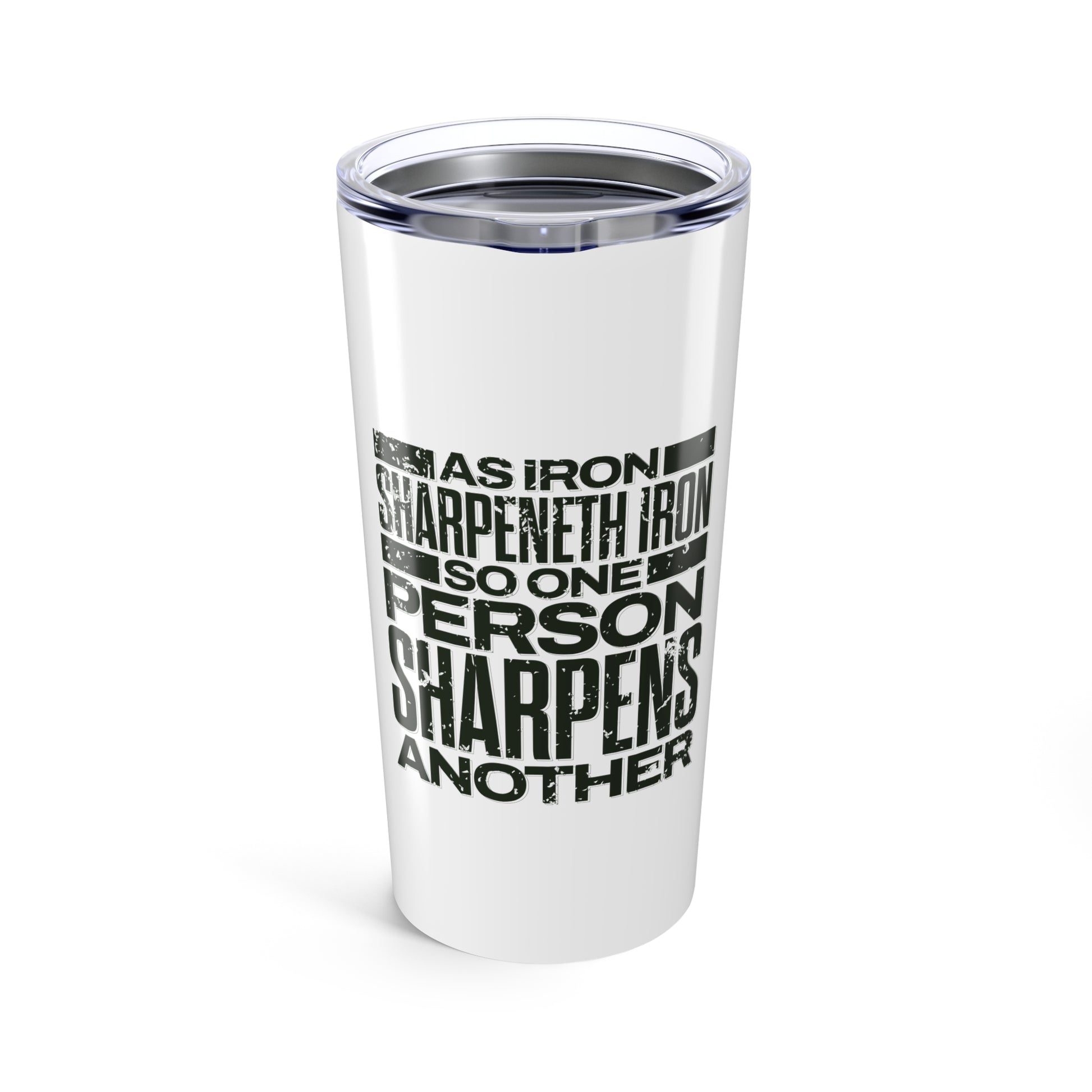 "As Iron Sharpeneth Iron So One Person Sharpens Another" Unisex Inspirational 20oz Tumbler Travel Cup - The Shield of Light