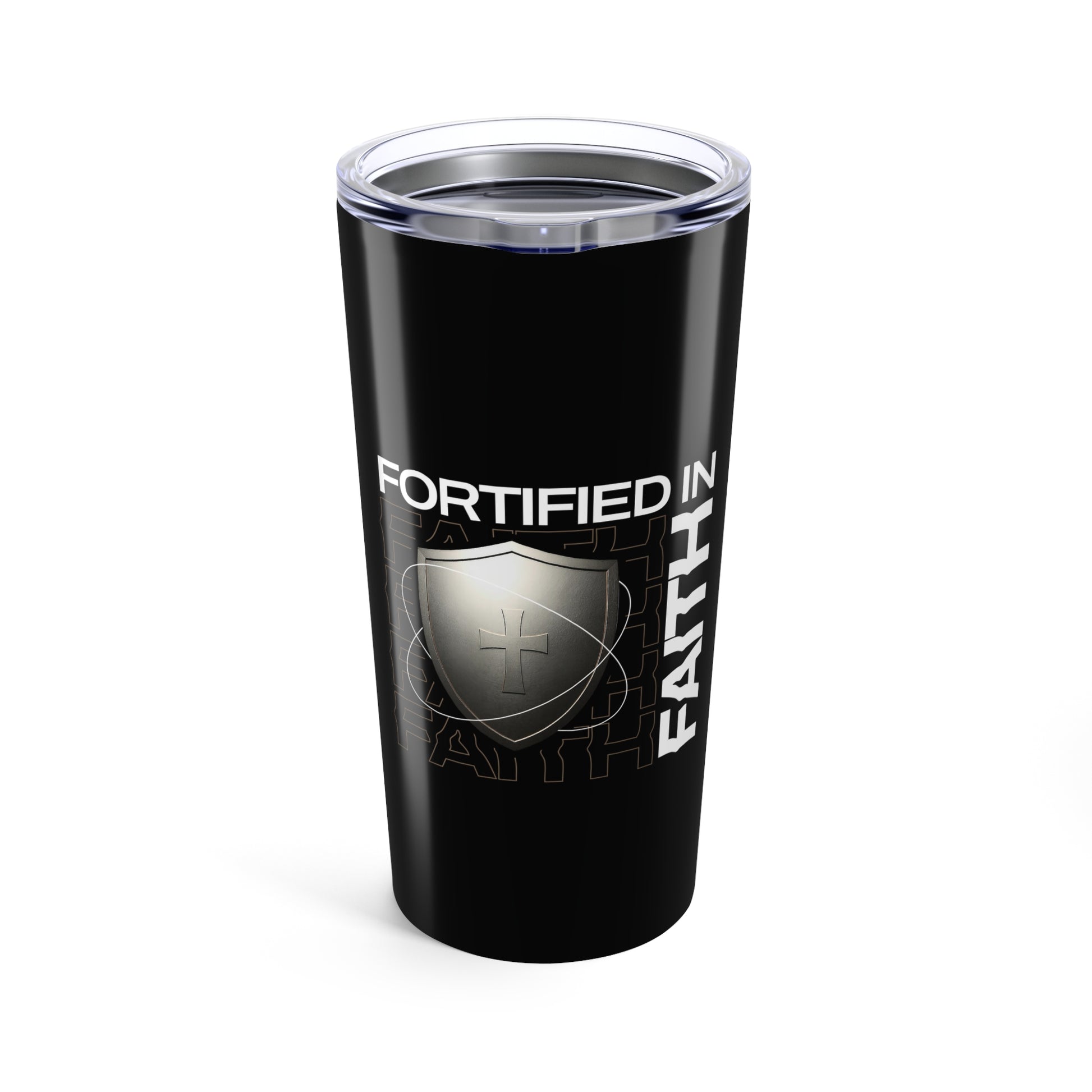 "Fortified In Faith " Unisex Inspirational 20oz Tumbler Travel Cup - The Shield of Light