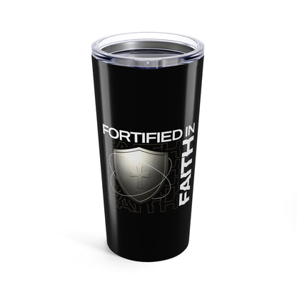 "Fortified In Faith " Unisex Inspirational 20oz Tumbler Travel Cup - The Shield of Light