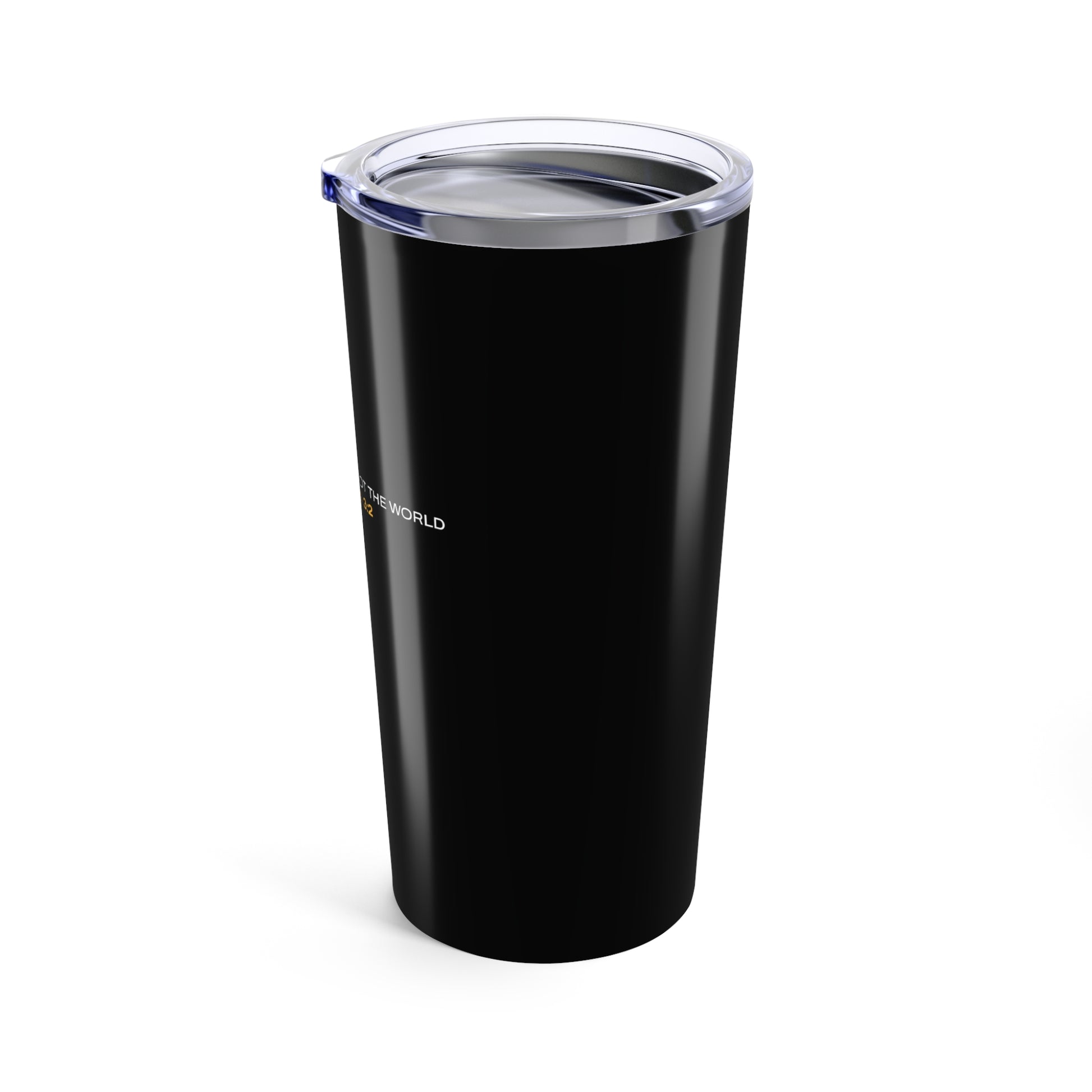 "Live By the Kingdom Not the World Colossians 3:2" Unisex Inspirational 20oz Tumbler Travel Cup - The Shield of Light