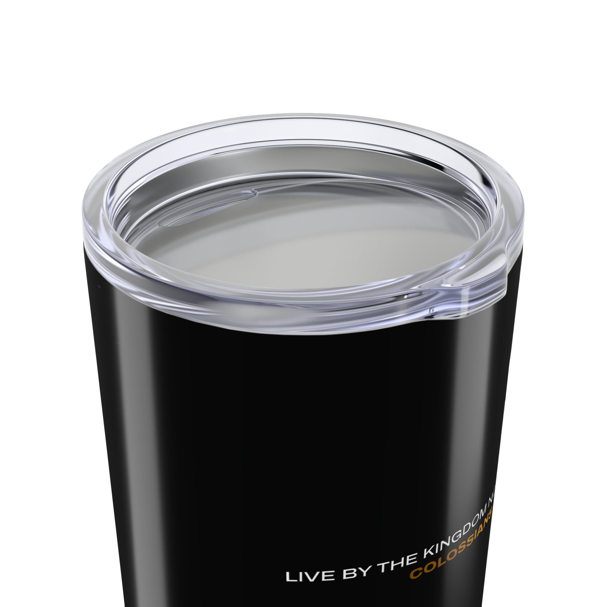 "Live By the Kingdom Not the World Colossians 3:2" Unisex Inspirational 20oz Tumbler Travel Cup - The Shield of Light