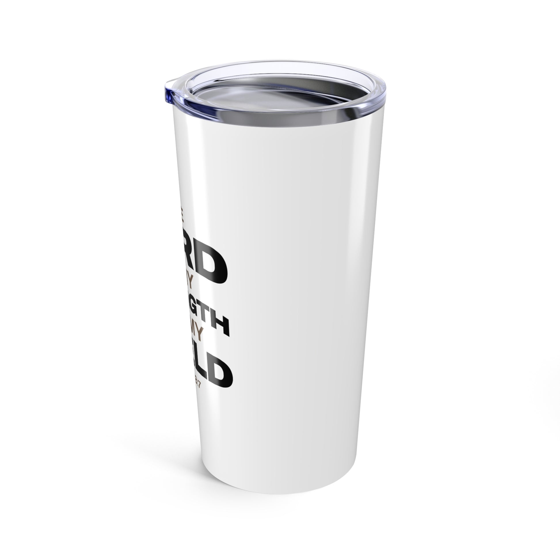 "The Lord Is My Strength and My Shield Psalm 28:7" Unisex Inspirational 20oz Tumbler Travel Cup - The Shield of Light