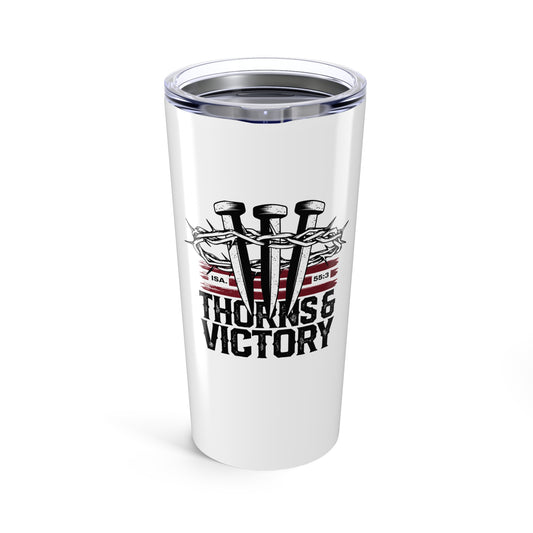 "Thorns & Victory" Unisex Inspirational 20oz Tumbler Travel Cup - The Shield of Light