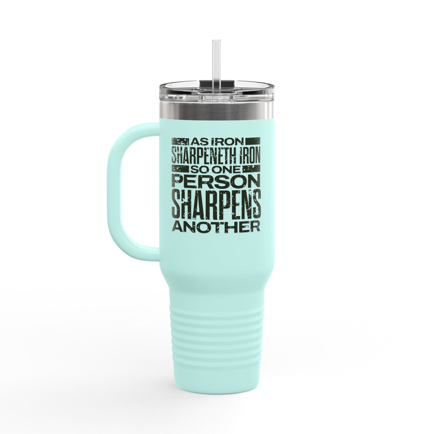 "As Iron Sharpeneth Iron So One Person Sharpens Another" Unisex Insulated Travel Mug, 40oz - The Shield of Light