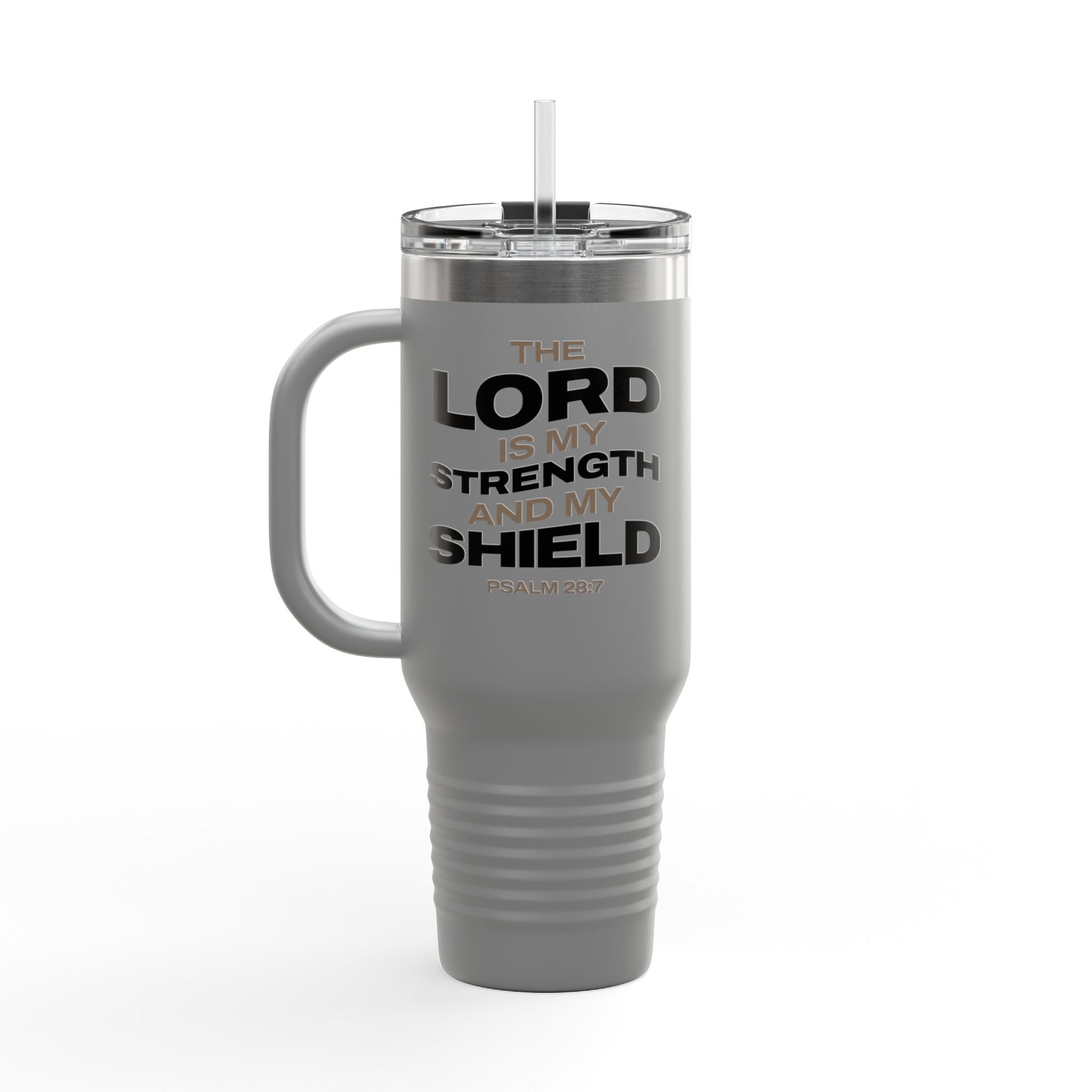 "The Lord Is My Strength and My Shield Psalm 28:7 " Unisex Insulated Travel Mug, 40oz - The Shield of Light