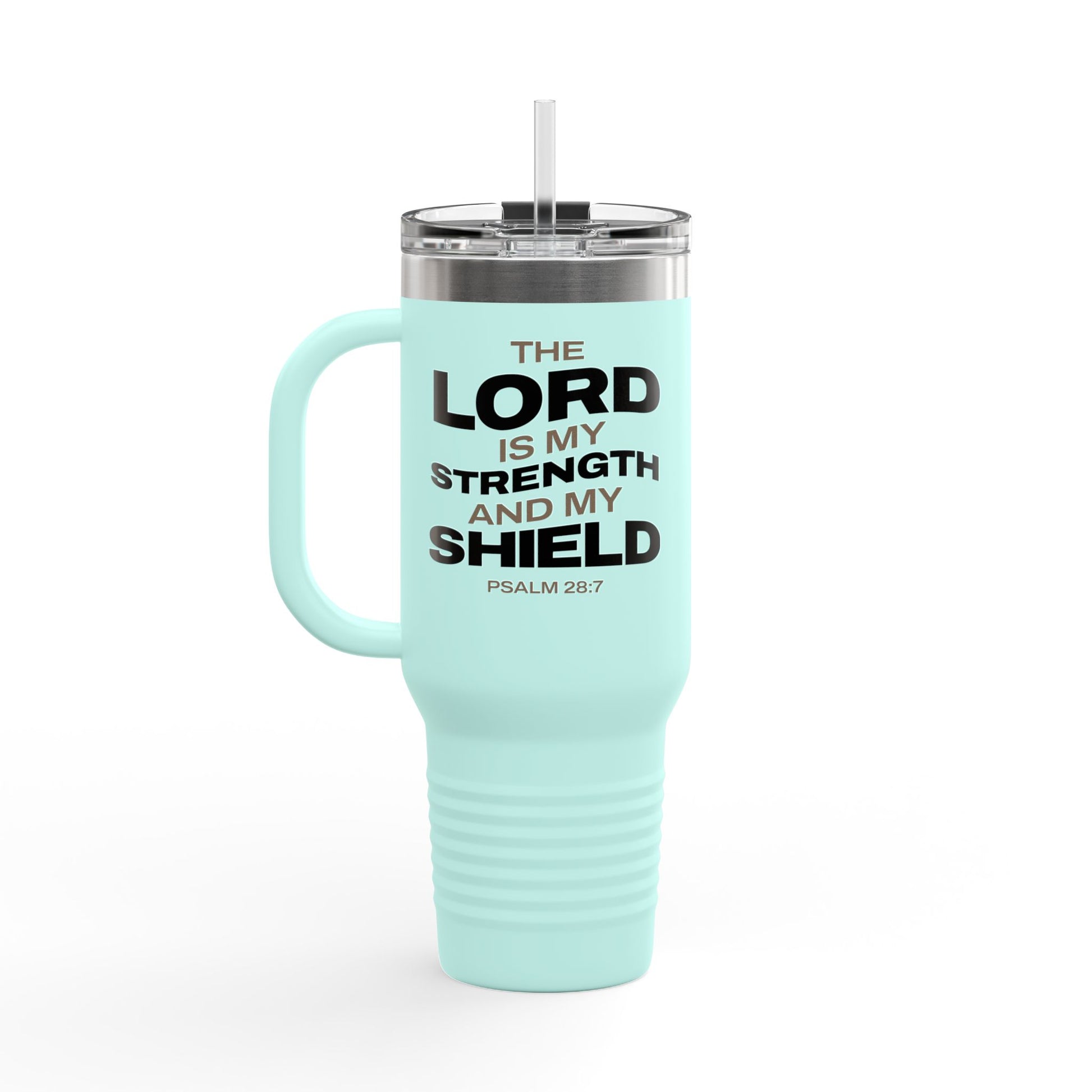 "The Lord Is My Strength and My Shield Psalm 28:7 " Unisex Insulated Travel Mug, 40oz - The Shield of Light