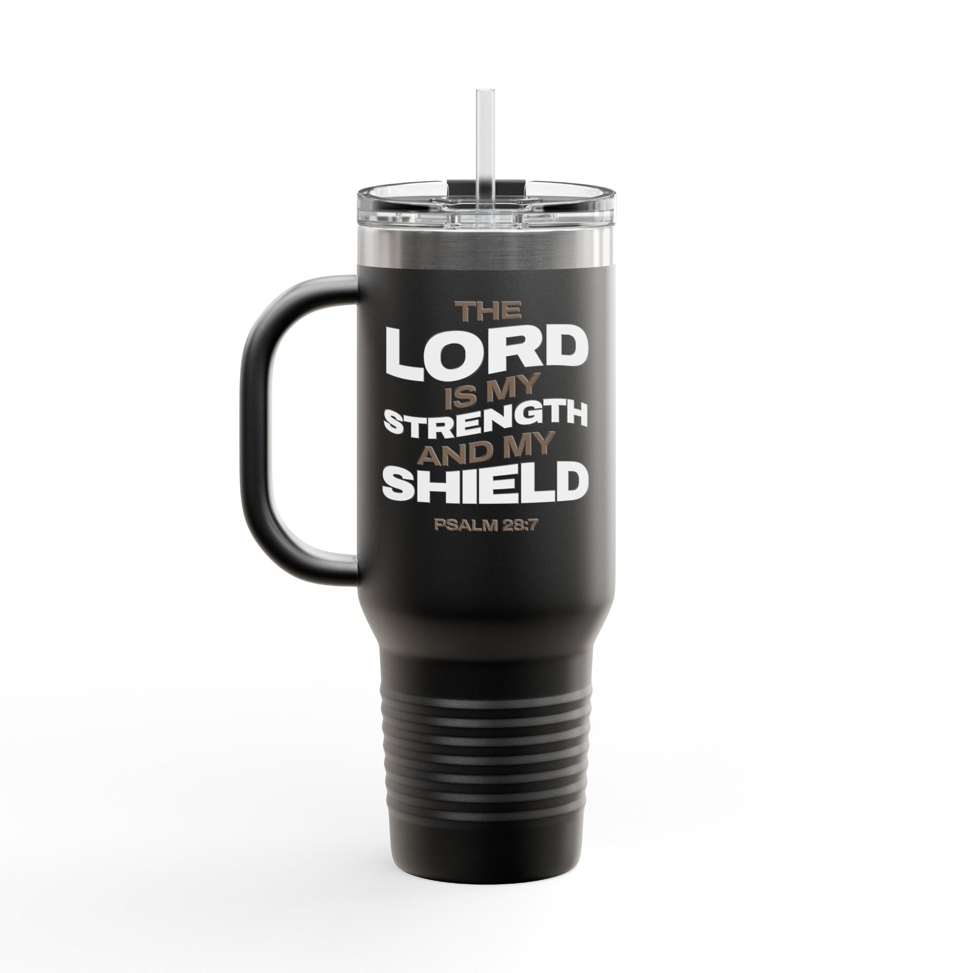 "The Lord Is My Strength and My Shield Psalm 28:7" Unisex Insulated Travel Mug, 40oz - The Shield of Light