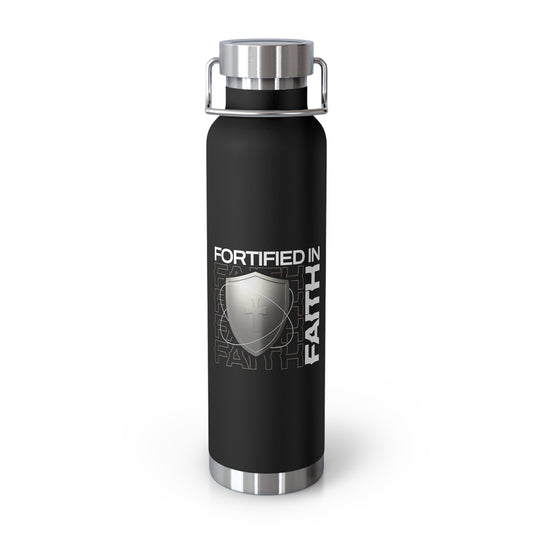 "Fortified In Faith " Unisex Inspirational Copper Vacuum Insulated Bottle - 22oz - The Shield of Light