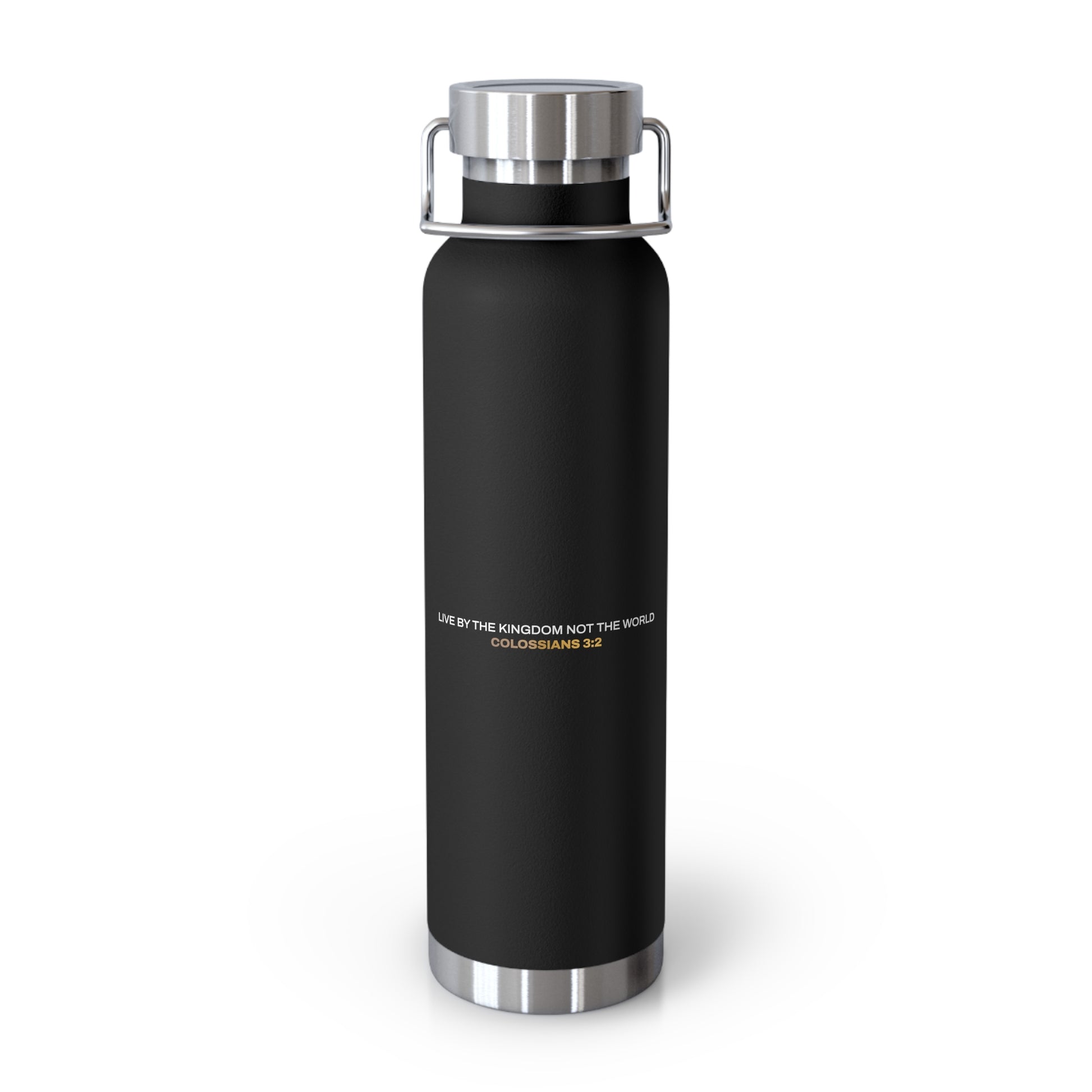 "Live By the Kingdom Not the World Colossians 3:2" Unisex Inspirational Copper Vacuum Insulated Bottle - 22oz - The Shield of Light