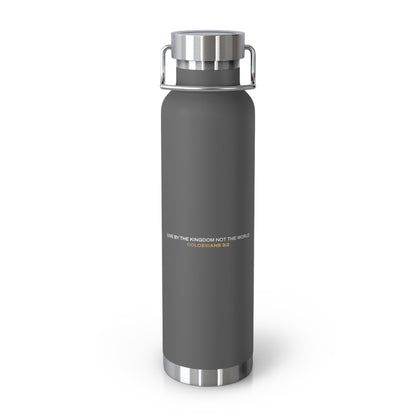 "Live By the Kingdom Not the World Colossians 3:2" Unisex Inspirational Copper Vacuum Insulated Bottle - 22oz - The Shield of Light