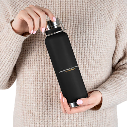 "Live By the Kingdom Not the World Colossians 3:2" Unisex Inspirational Copper Vacuum Insulated Bottle - 22oz - The Shield of Light