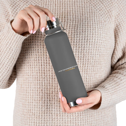 "Live By the Kingdom Not the World Colossians 3:2" Unisex Inspirational Copper Vacuum Insulated Bottle - 22oz - The Shield of Light