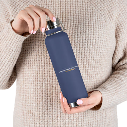 "Live By the Kingdom Not the World Colossians 3:2" Unisex Inspirational Copper Vacuum Insulated Bottle - 22oz - The Shield of Light