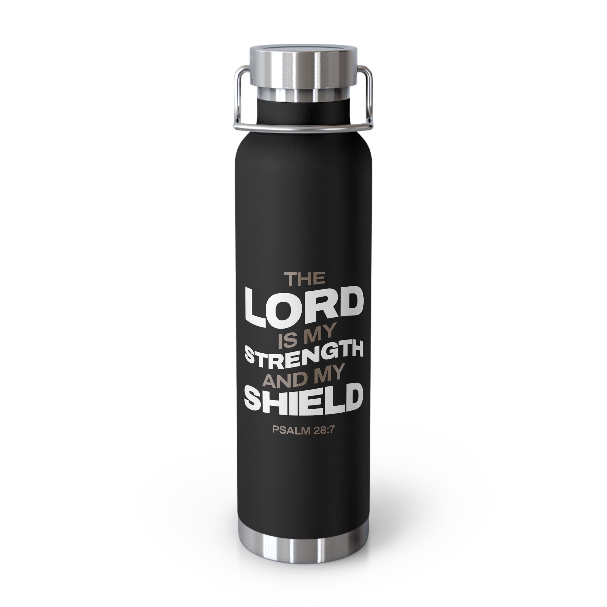"The Lord Is My Strength and My Shield Psalm 28:7"  Unisex Inspirational Copper Vacuum Insulated Bottle - 22oz - The Shield of Light