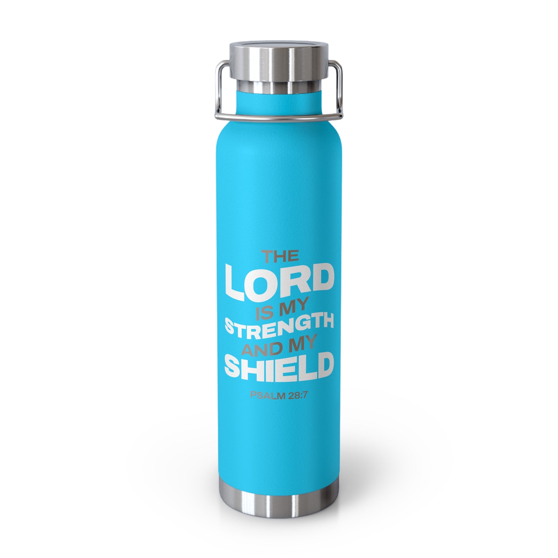 "The Lord Is My Strength and My Shield Psalm 28:7"  Unisex Inspirational Copper Vacuum Insulated Bottle - 22oz - The Shield of Light