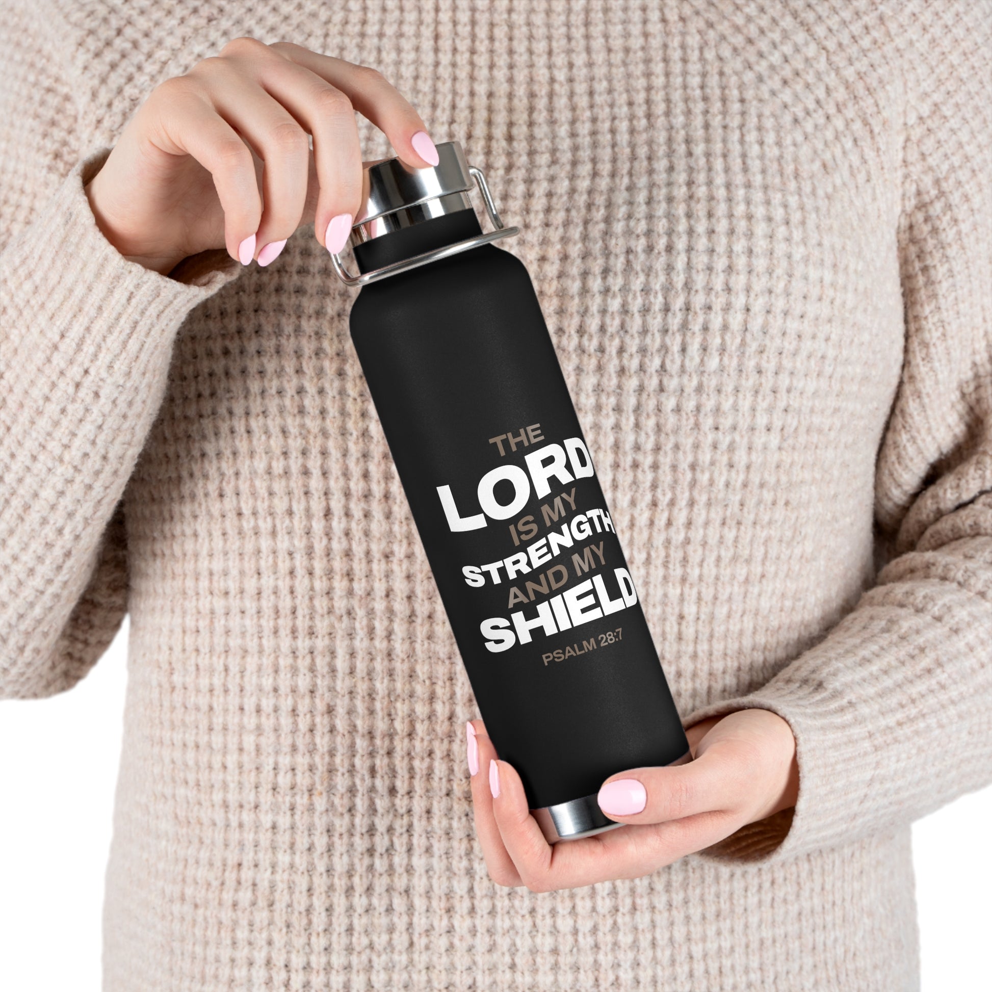 "The Lord Is My Strength and My Shield Psalm 28:7"  Unisex Inspirational Copper Vacuum Insulated Bottle - 22oz - The Shield of Light