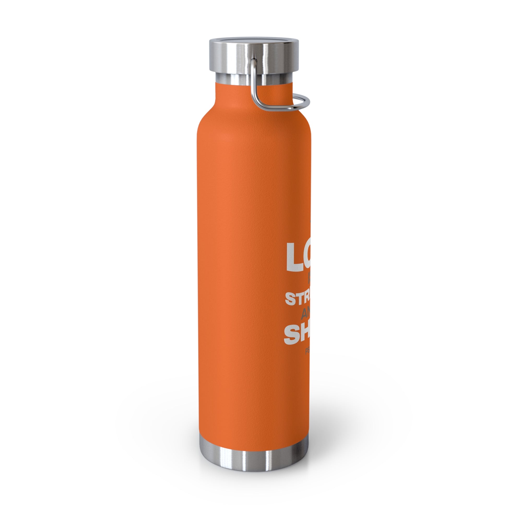"The Lord Is My Strength and My Shield Psalm 28:7"  Unisex Inspirational Copper Vacuum Insulated Bottle - 22oz - The Shield of Light