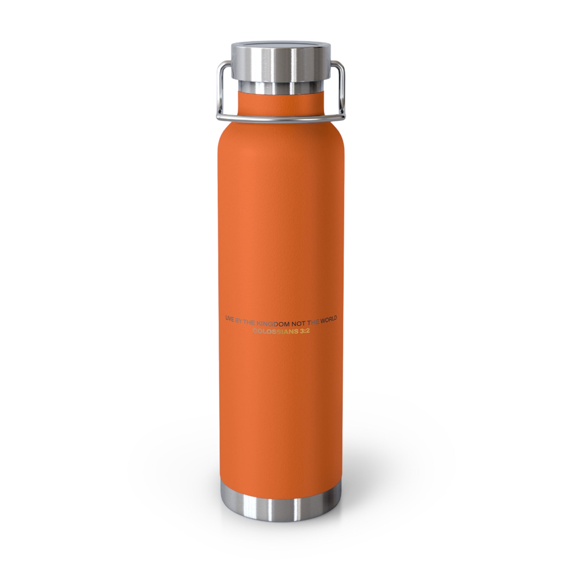 "Live By the Kingdom Not the World Colossians 3:2" Unisex Inspirational Copper Vacuum Insulated Bottle - 22oz - The Shield of Light