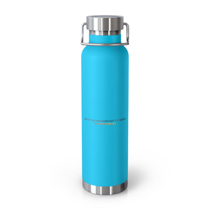 "Live By the Kingdom Not the World Colossians 3:2" Unisex Inspirational Copper Vacuum Insulated Bottle - 22oz - The Shield of Light