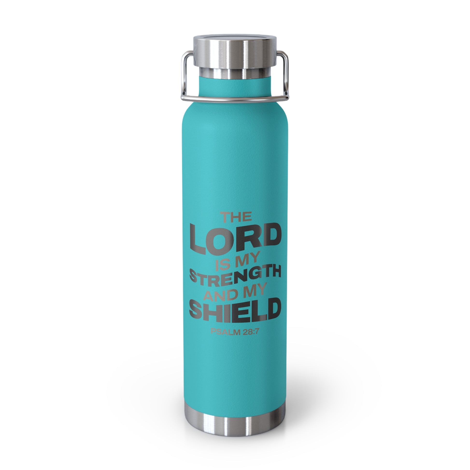"The Lord Is My Strength and My Shield Psalm 28:7" Unisex Inspirational Copper Vacuum Insulated Bottle - 22oz - The Shield of Light